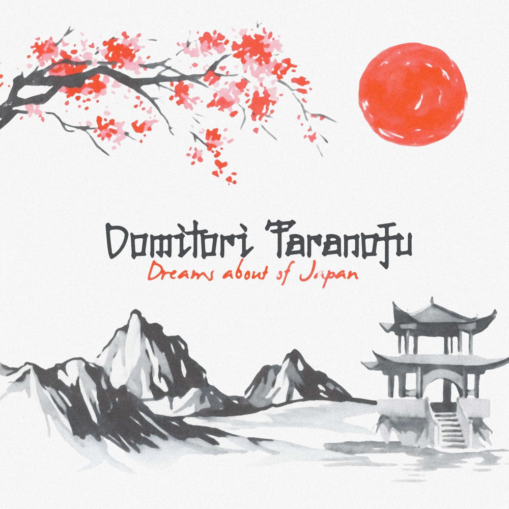 Domitori Taranofu — Dreams of Japan (Extended Mix)