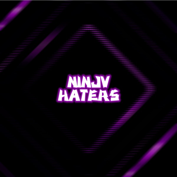NINJV — Haters