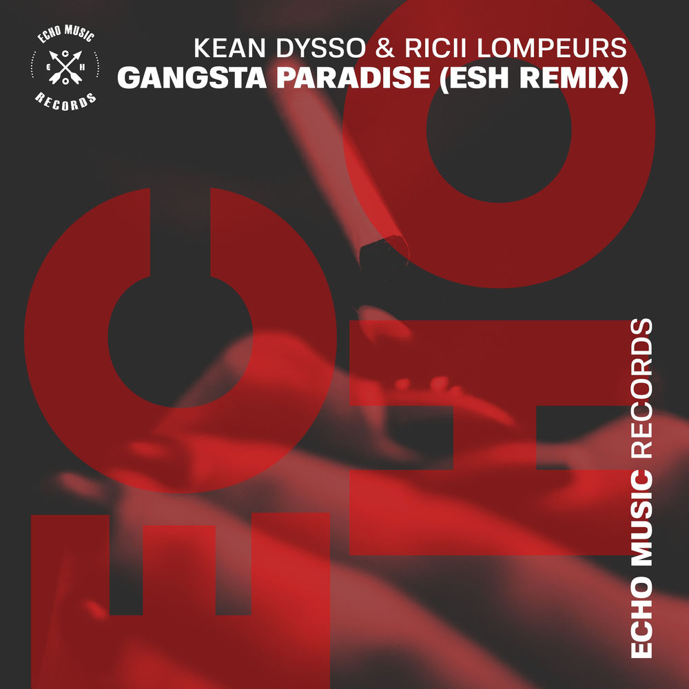 Ricii Lompeurs, KEAN DYSSO — Gangsta Paradise (ESH Remix)