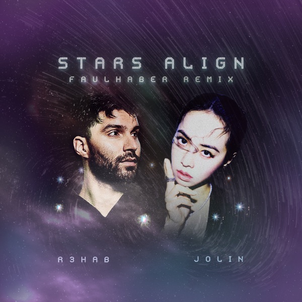 R3HAB, Jolin Tsai — Stars Align (FAULHABER Remix)