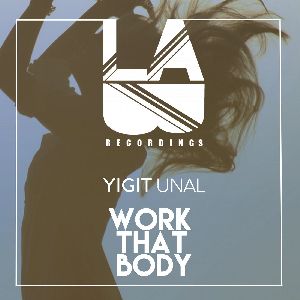 Yigit Unal — Work That Body