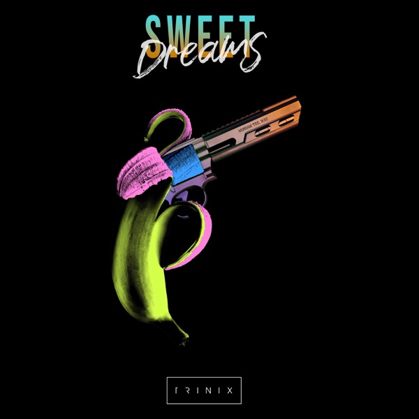 TRINIX — Sweet Dreams