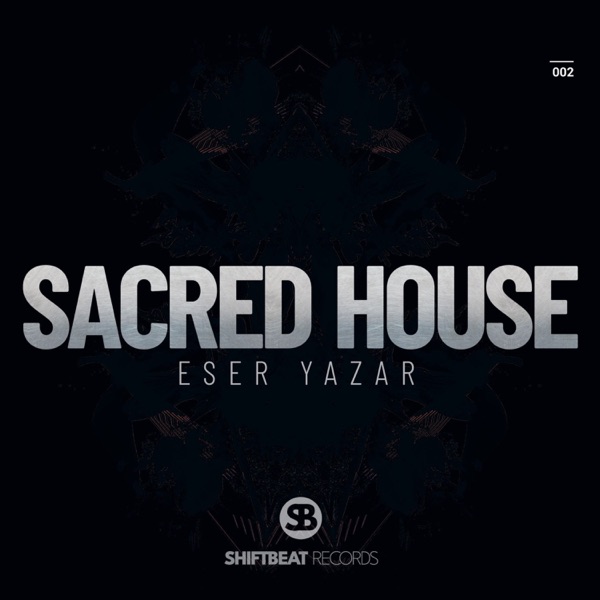 Eser Yazar — Sacred House