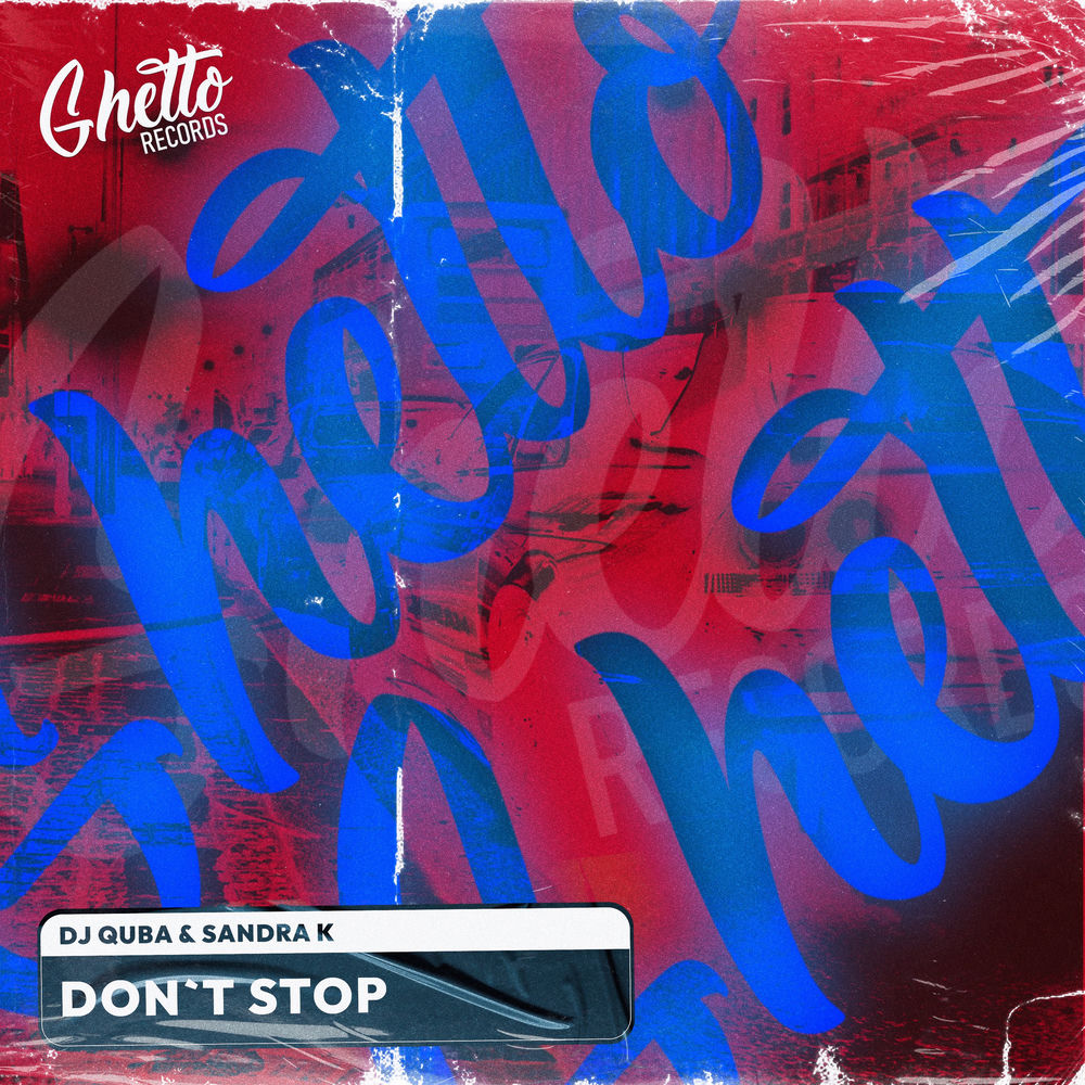 Dj Quba & Sandra K — Don't Stop
