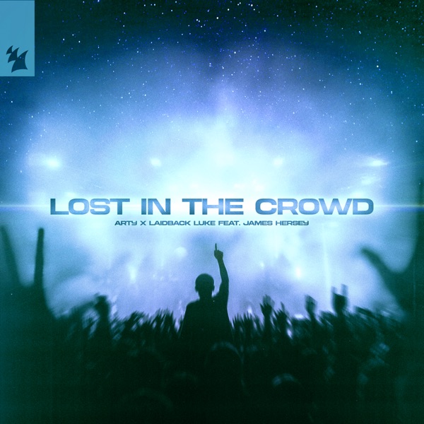ARTY, Laidback Luke, James Hersey — Lost In The Crowd (Extended Mix)