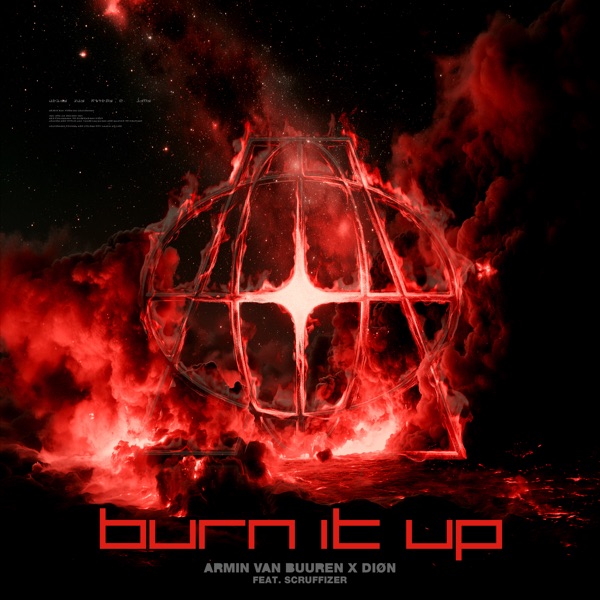 Armin van Buuren, Dion — Burn It Up (feat. Scrufizzer)